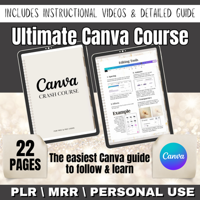 Ultimate Canva Crash Course: Master Canva Quickly with Our Comprehensive Guide PLR MRR